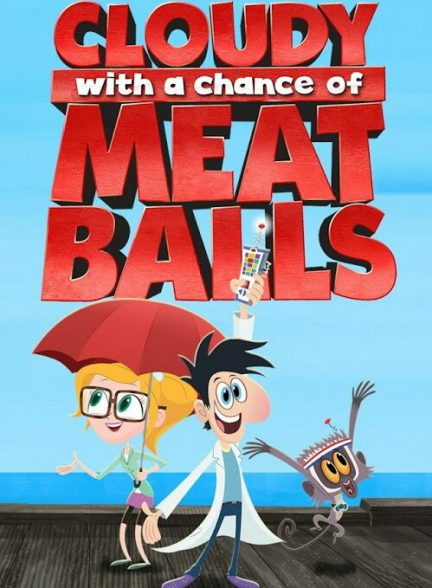 کارتون Cloudy with a Chance of Meatballs