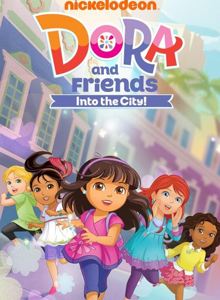 کارتون Dora and Friends: Into the City